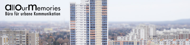 AllOurMemories | Büro für urbane Kommunikation